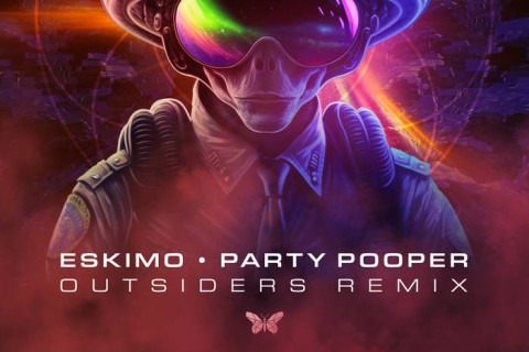 Party Pooper (Outsiders Remix) by Eskimo
